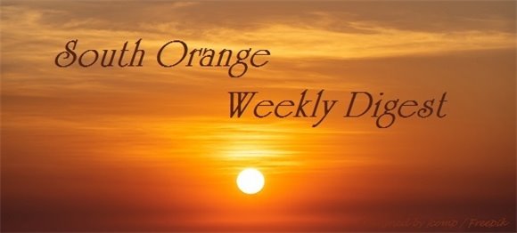 South Orange Weekly Digest