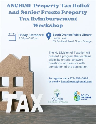 ANCHOR Tax Relief Workshop for Older Adults Friday Oct 6 2 pm South Orange Public Library  Register with email to soma2towns@gmail.com