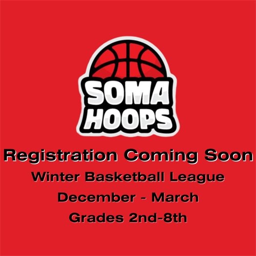 SOMA Hoops Registration Coming Soon for kids in grades 2nd-8th
