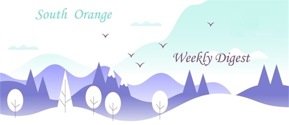 South Orange Weekly Digest