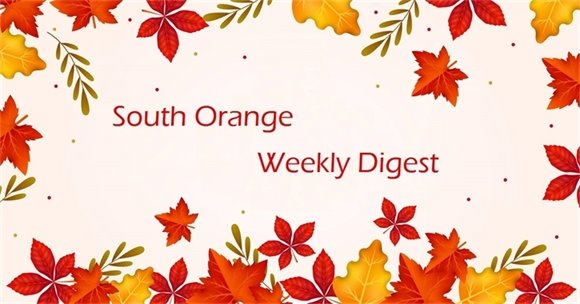 South Orange Weekly Digest