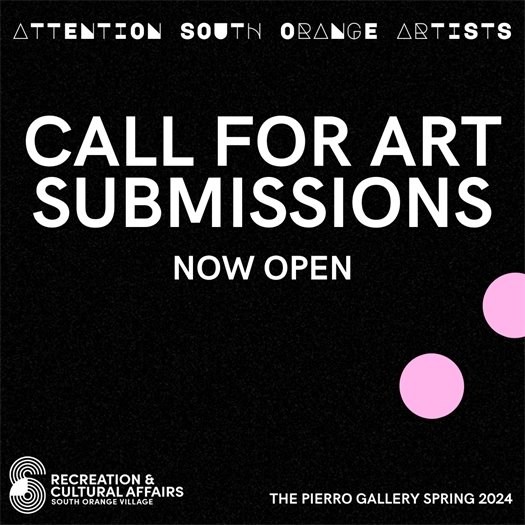 Attention South Orange Artists! Call for art entries NOW OPEN! 