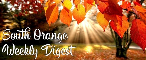 South Orange Weekly Digest