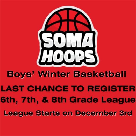 Last Chance to register for Middle School Boys SOMA Hoops League