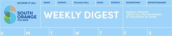 South Orange Weekly Digest