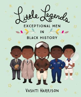 Little Legends Exceptional Men in Black History