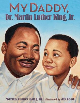 My Daddy Dr Martin Luther King